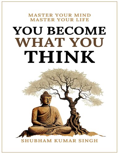 You Become What You Think: Insights to Level Up Your Happiness, Personal Growth, Relationships, and Mental Health - Paperback by Shubham Kumar Singh | QMinds Bookstore